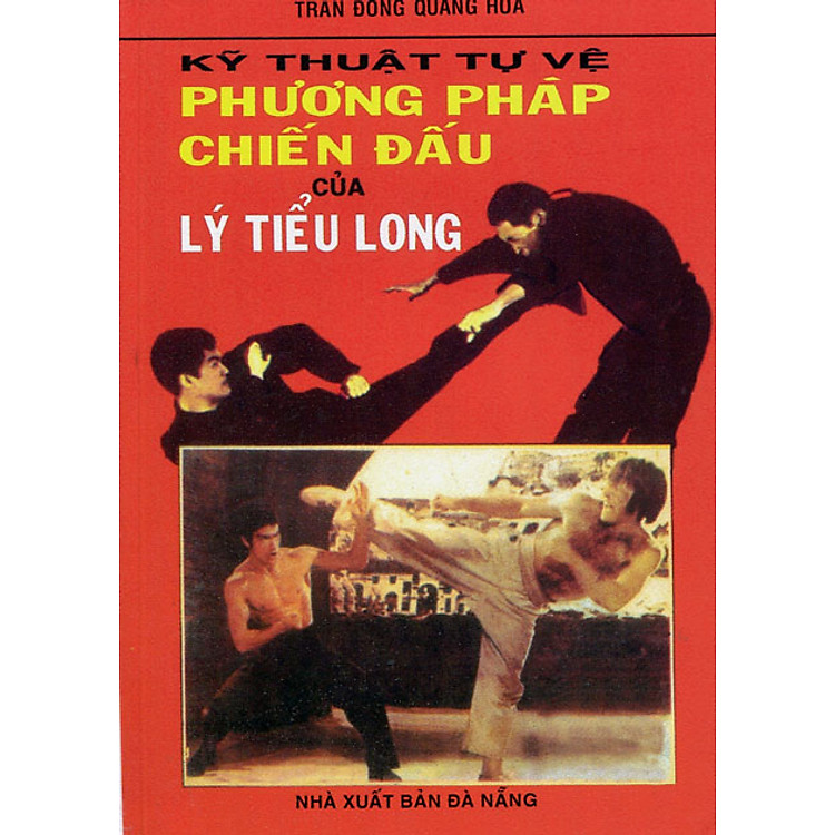 Sách Kỹ Thuật Tự Vệ Phương Pháp Chiến Đấu Của Lý Tiểu Long