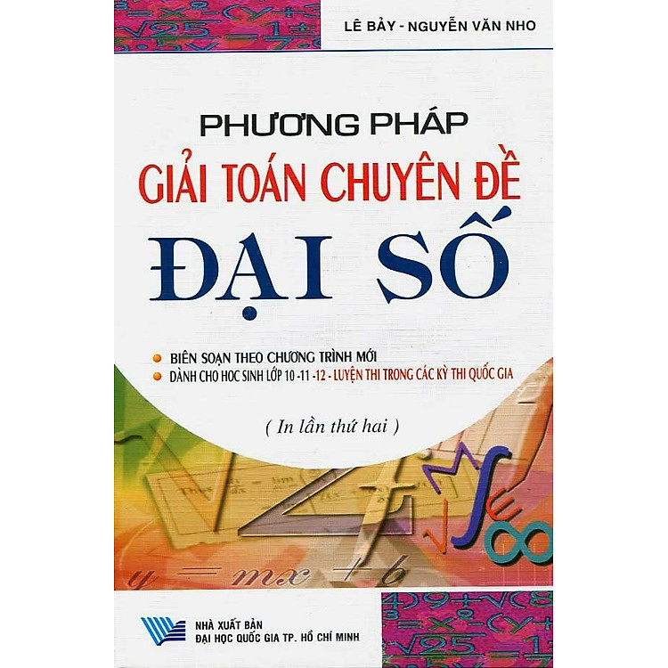 Sách Phương Pháp Giải Toán Chuyên Đề Đại Số (Tái Bản)