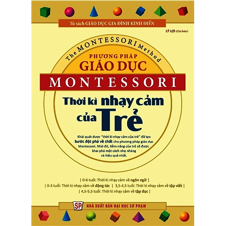 Sách Phương Pháp Giáo Dục Montessori - Thời Kỳ Nhạy Cảm Của Trẻ