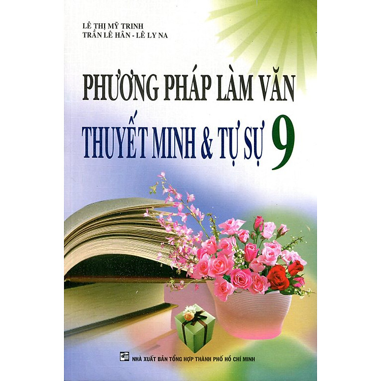 Sách Phương Pháp Làm Văn Thuyết Minh Và Tự Sự Lớp 9