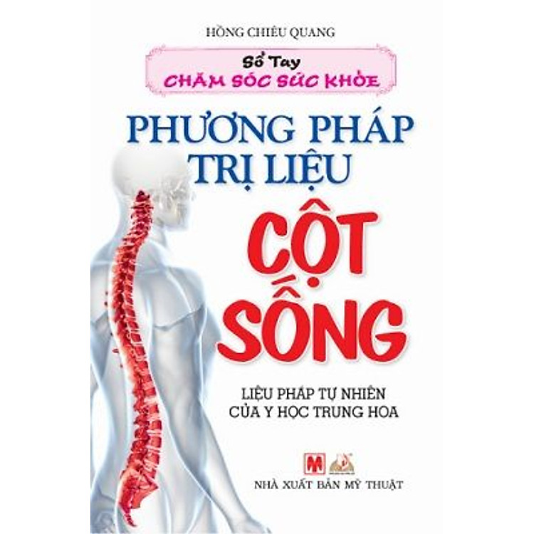 Sách Sổ Tay Chăm Sóc Sức Phương Pháp Trị Liệu Cột Sống