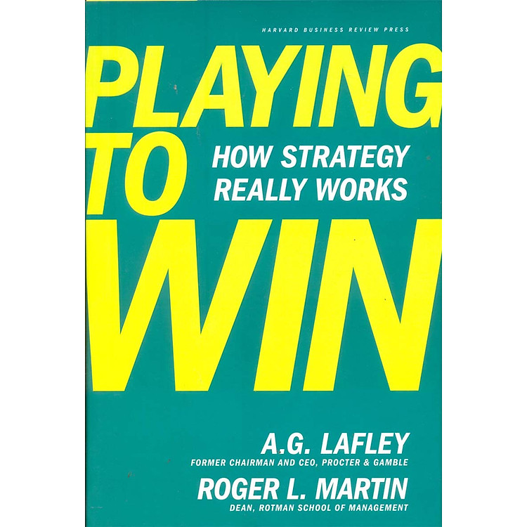 Sách Harvard Business Review Press Playing to Win: How Strategy Really Works