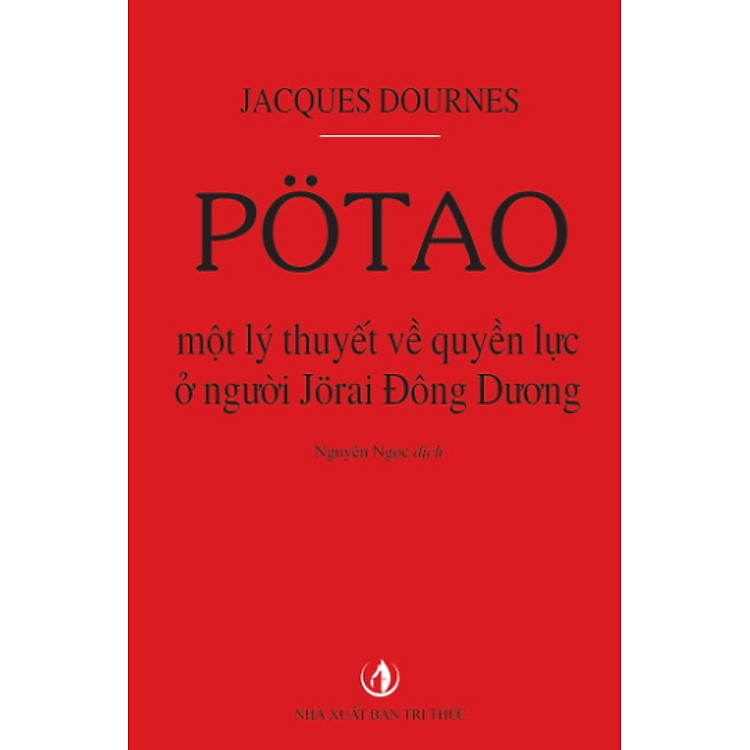 Sách Potao - Một Lý Thuyết Về Quyền Lực Ở Người Jorai Đông Dương