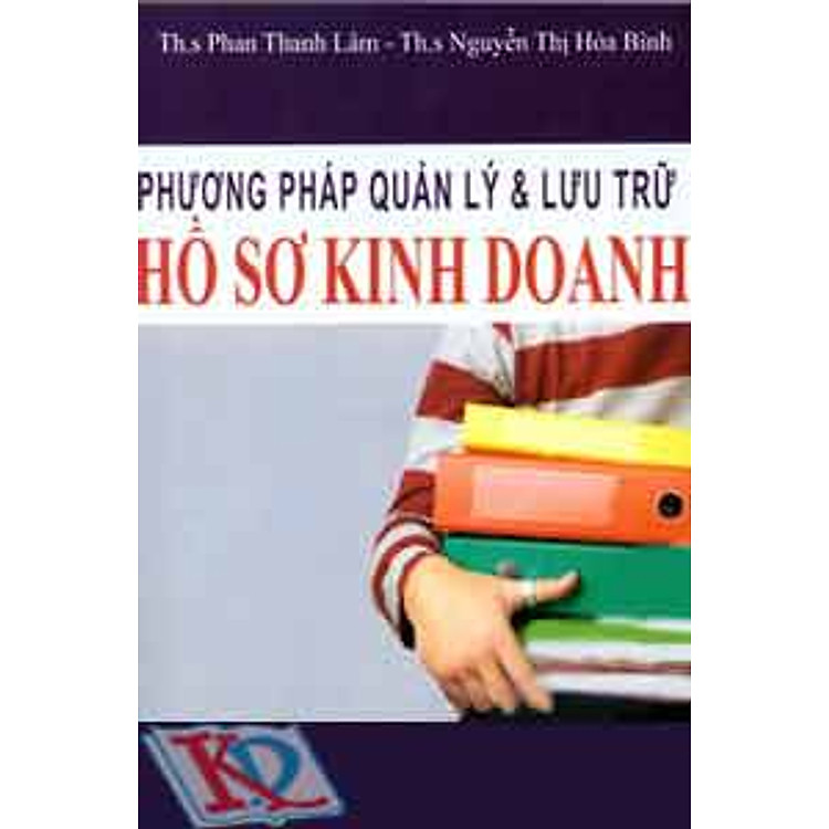 Sách Phương Pháp Quản Lý Và Lưu Trữ Hồ Sơ Kinh Doanh
