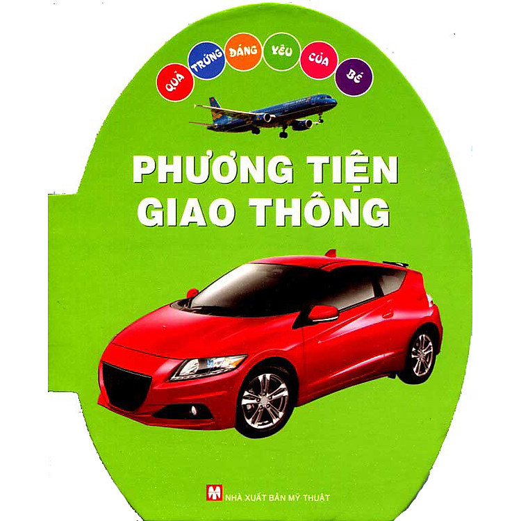 Sách Quả Trứng Đáng Yêu Của Bé - Phương Tiện Giao Thông