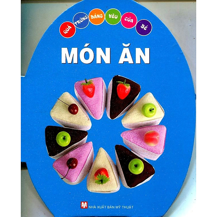 Sách Quả Trứng Đáng Yêu Của Bé - Món Ăn