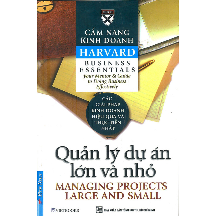 Sách Cẩm Nang Kinh Doanh - Quản Lý Dự Án Lớn Và Nhỏ (Tái Bản)