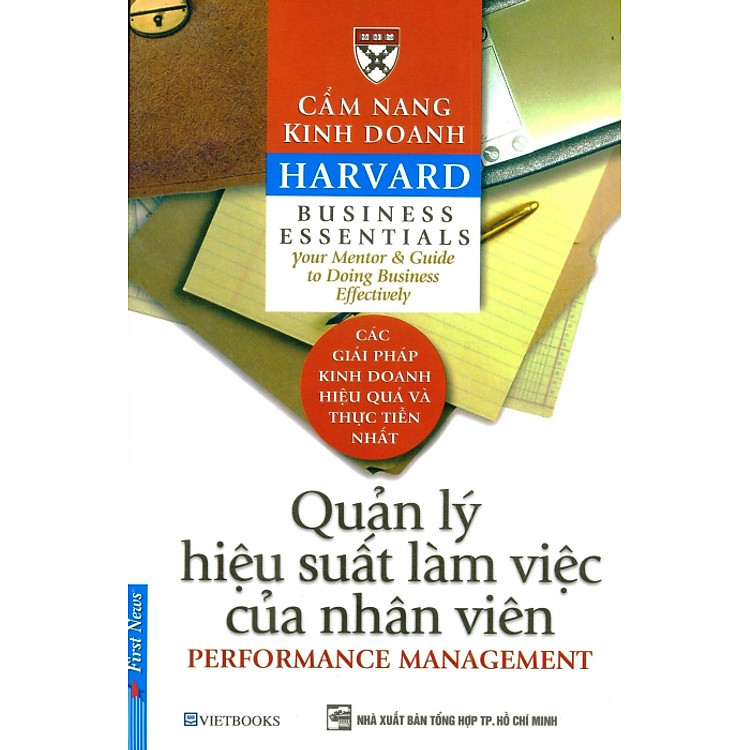 Sách Cẩm Nang Kinh Doanh - Quản Lý Hiệu Suất Làm Việc Của Nhân Viên (Tái Bản 2014)