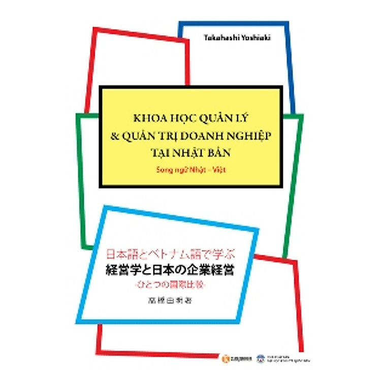 Sách Khoa Học Quản Lý Và Quản Trị Doanh Nghiệp Tại Nhật Bản (Song Ngữ Nhật - Việt)