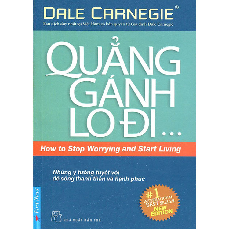 Quẳng Gánh Lo Đi... - Những Ý Tưởng Tuyệt Vời Để Sống Thanh Thản Và Hạnh Phúc (Sách Bỏ Túi)