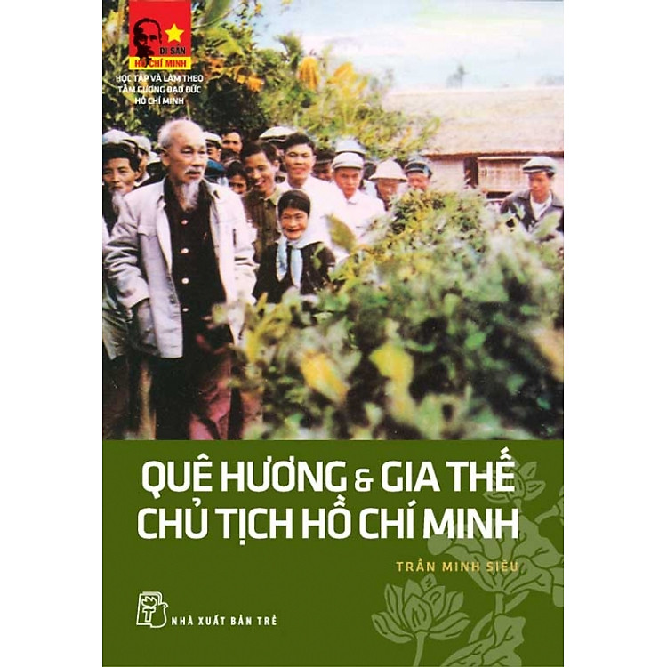 Sách Di Sản Hồ Chí Minh - Quê Hương Và Gia Thế Chủ Tịch Hồ Chí Minh