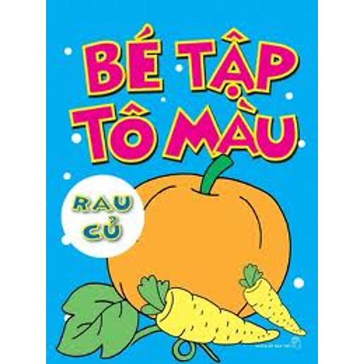 Sách Bé Tập Tô Màu 6 - Rau Củ