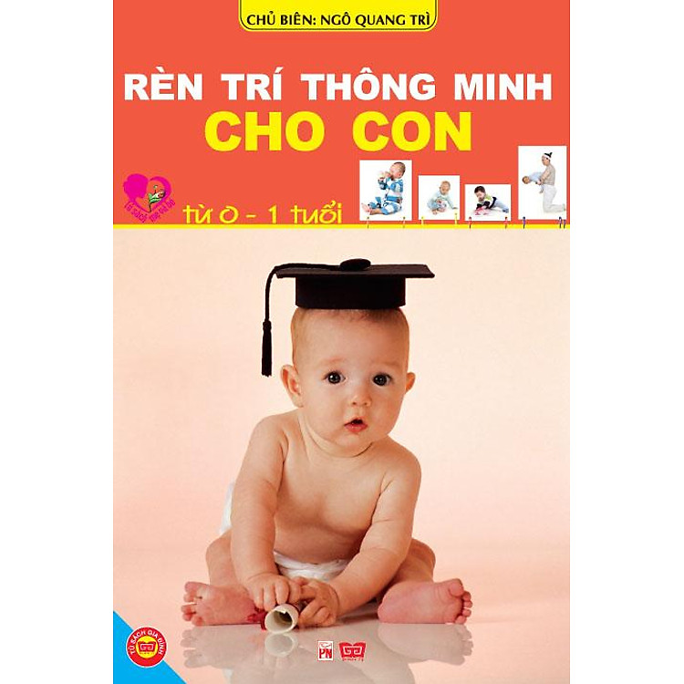 Sách Rèn Trí Thông Minh Cho Con Từ 0-1 Tuổi
