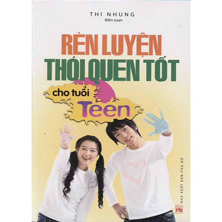 Sách Rèn Luyện Thói Quen Tốt Cho Tuổi Teen