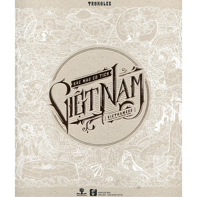 Sắc Màu Cổ Tích Việt Nam (Sách Tô Màu Dành Cho Người Lớn)