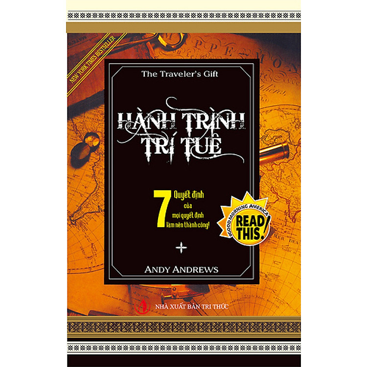 Sách Hành Trình Trí Tuệ - 7 Quyết Định Của Mọi Quyết Định Làm Nên Thành Công
