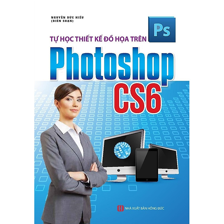 Sách Tự Học Thiết Kế Đồ Họa Trên Photoshop CS6