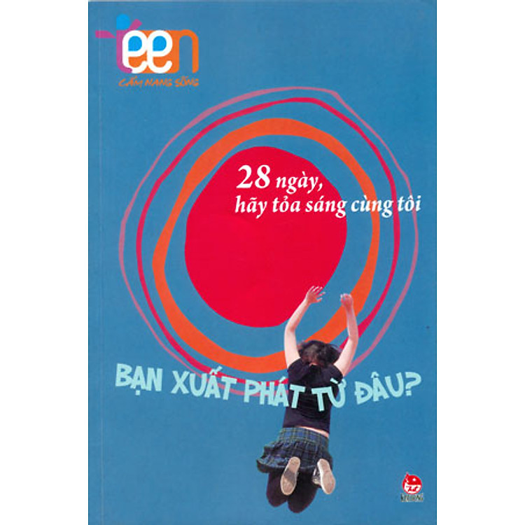Sách 28 Ngày, Hãy Tỏa Sáng Cùng Tôi (Bạn Xuất Phát Từ Đâu?)