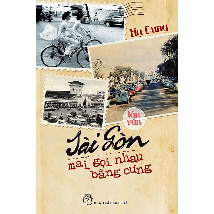 Sách Sài Gòn Mai Gọi Nhau Bằng Cưng: Tản Văn