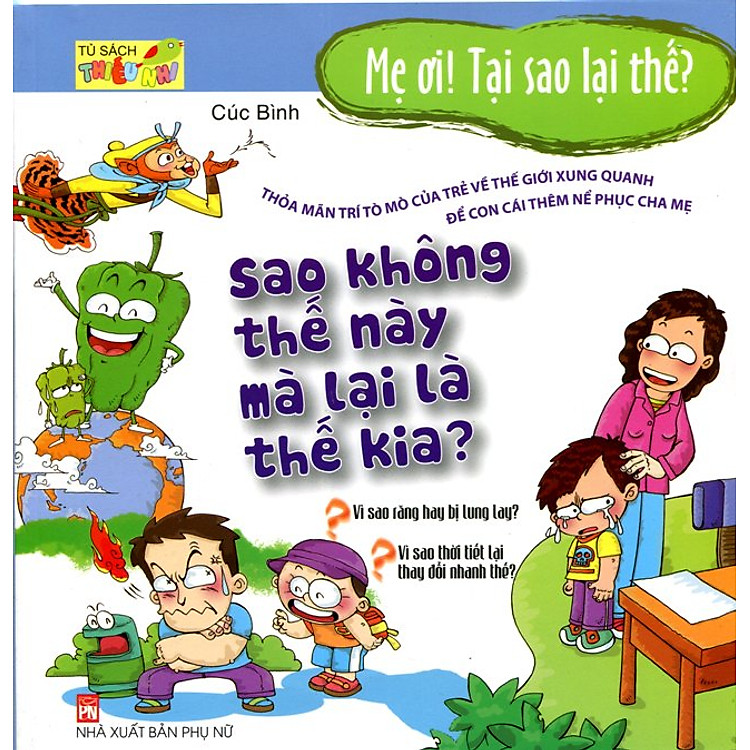 Sách Mẹ Ơi, Tại Sao Lại Thế - Sao Không Thế Này Mà Lại Là Thế Kia?