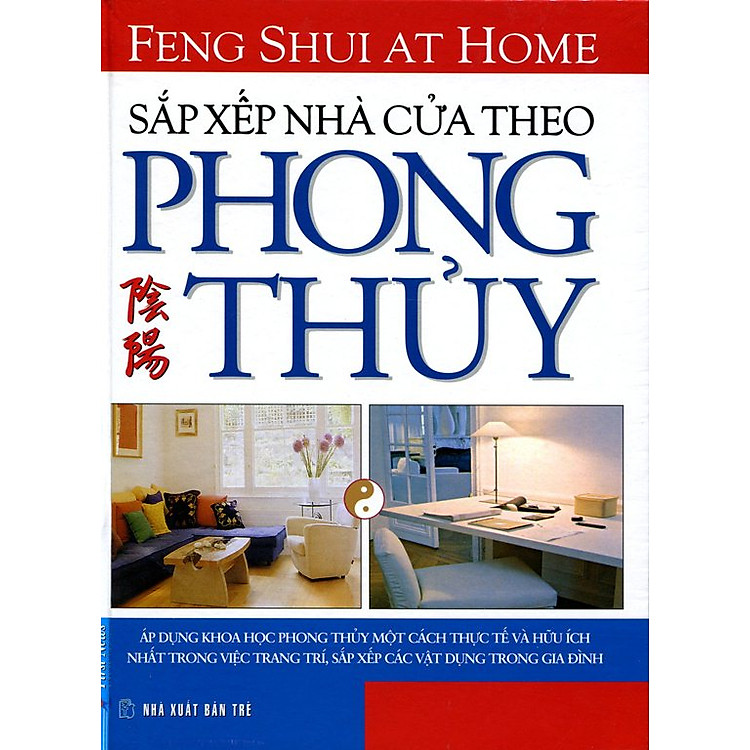 Sách Sắp Xếp Nhà Cửa Theo Phong Thủy (Tái Bản 2014)
