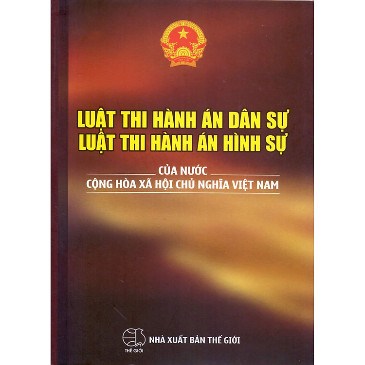 Sách Luật Thi Hành Án Dân Sự - Luật Thi Hành Án Hình Sự Của Nước Cộng Hòa Xã Hội Chủ Nghĩa Việt Nam (2016)