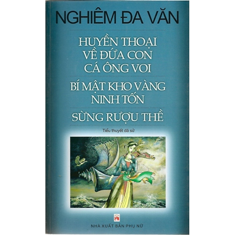 Sách Huyền Thoại Về Đứa Con Cá Ông Voi (Tiểu Thuyết Dã Sử)