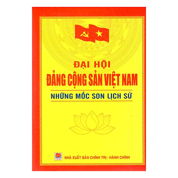 Đại Hội Đảng Cộng Sản Việt Nam – Những Mốc Son Lịch Sử