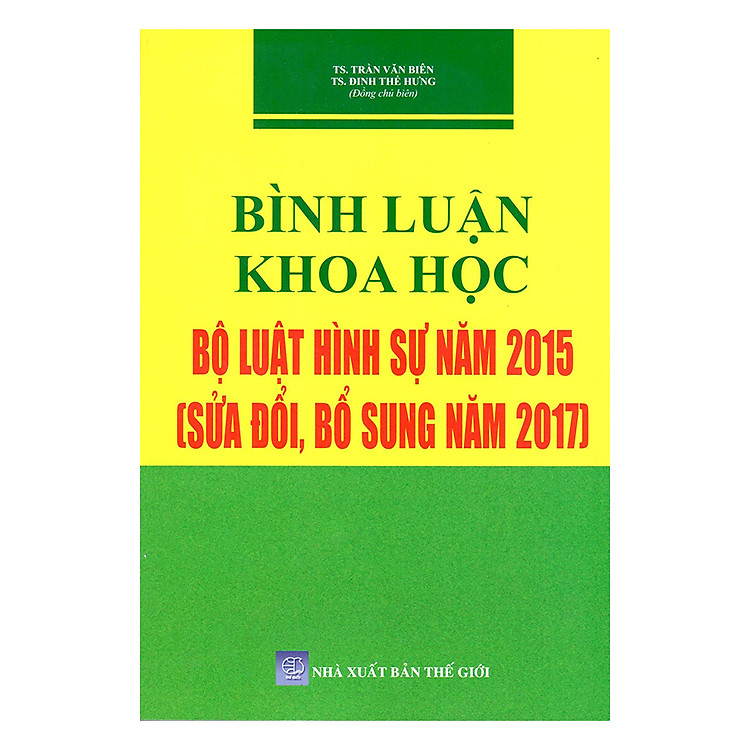 Sách Bình Luận Khoa Học Bộ Luật Hình Sự Năm 2015 (Sửa Đổi, Bổ Sung Năm 2017)