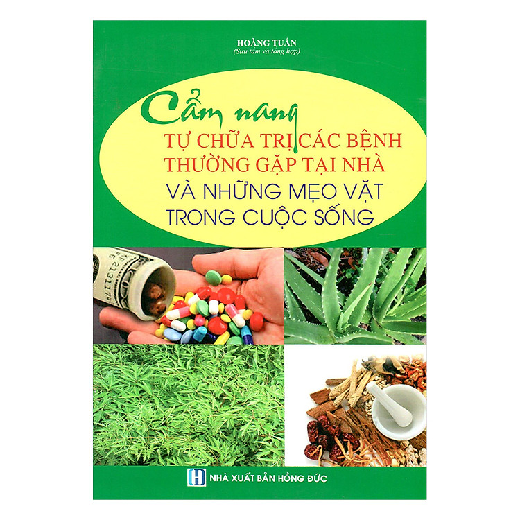 Sách Cẩm Nang Tự Chữa Trị Các Bệnh Thường Gặp Tại Nhà Và Những Mẹo Vặt Trong Cuộc Sống