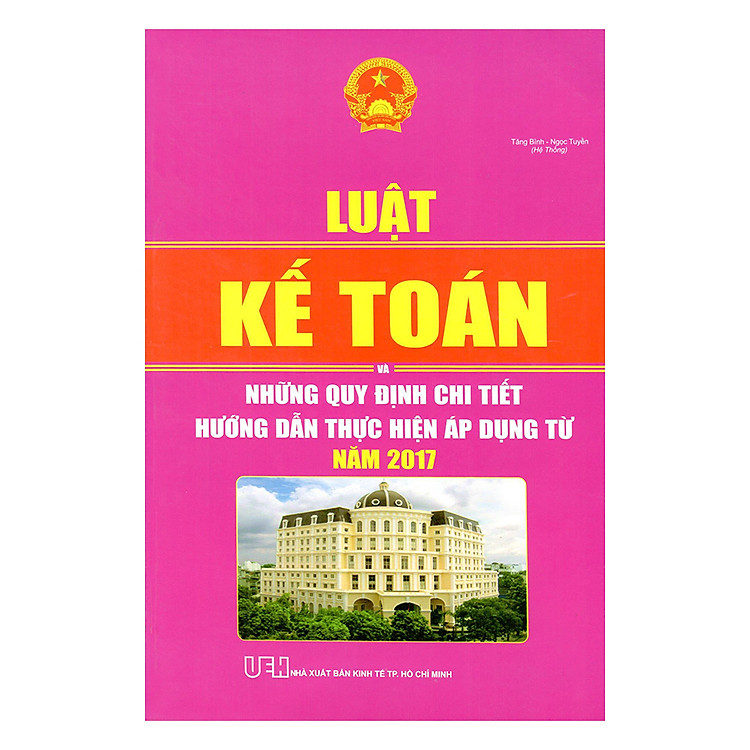 Sách Luật Kế Toán Và Những Quy Định Chi Tiết Hướng Dẫn Thực Hiện Áp Dụng Từ Năm 2017