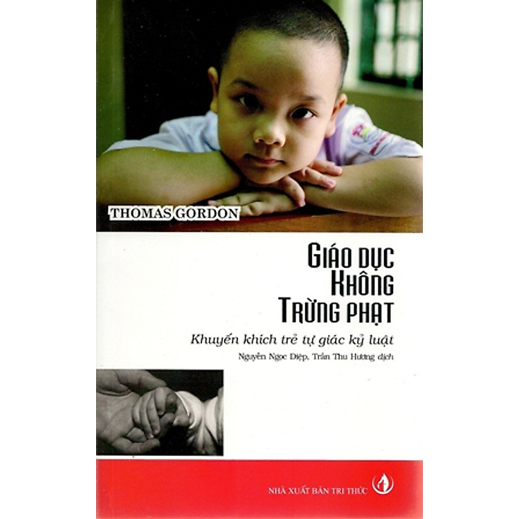 Sách Giáo Dục Không Trừng Phạt: Khuyến Khích Trẻ Tự Giác kỷ Luật