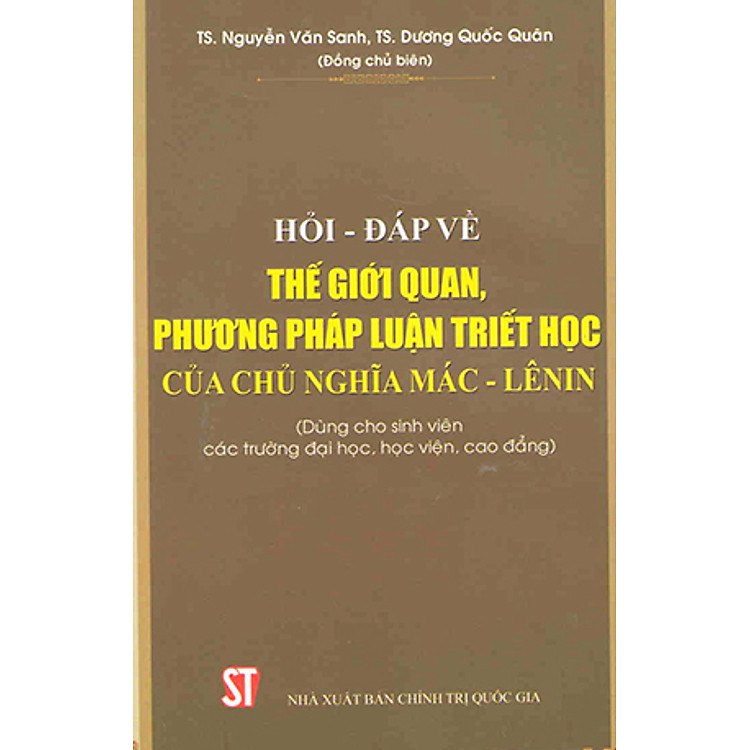 Sách Hỏi - Đáp Về Thế Giới Quan, Phương Pháp Luận Triết Học Của Chủ Nghĩa Mác - Lênin