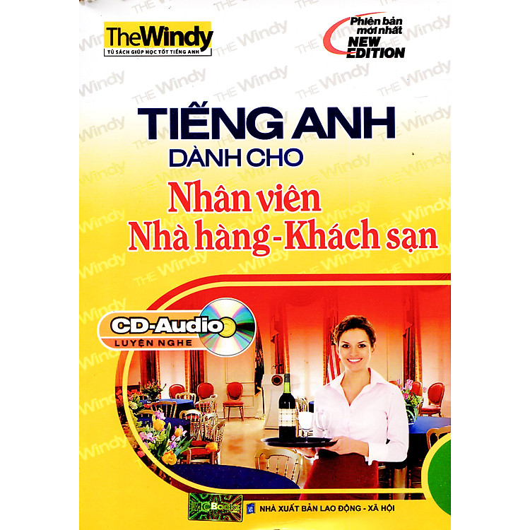 Tiếng Anh Dành Cho Nhân Viên Nhà Hàng - Khách Sạn (Có CD)