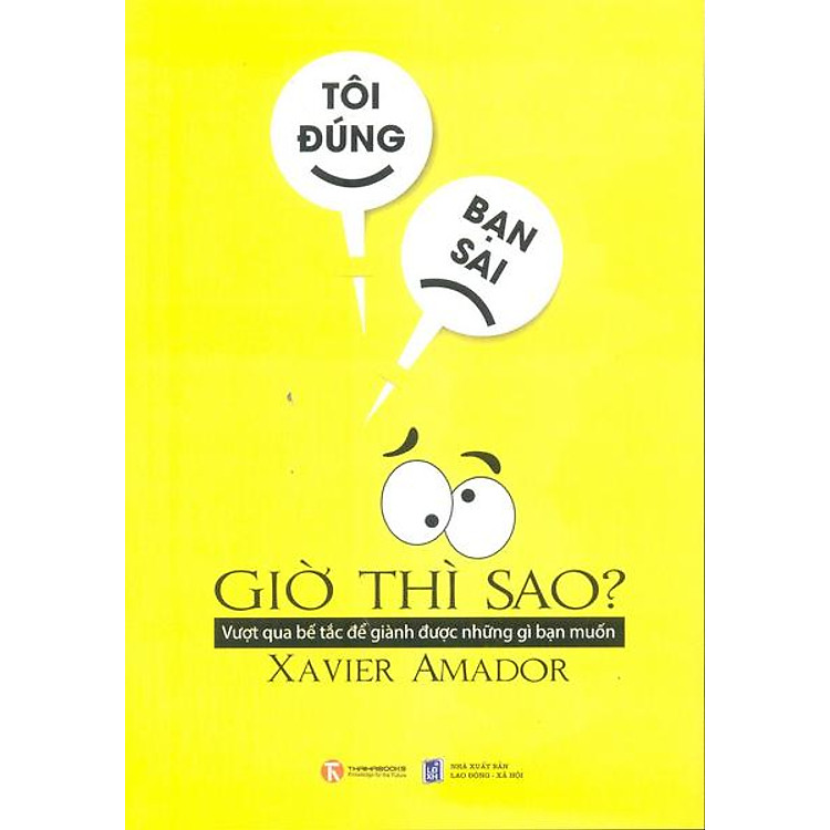 Sách Tôi Đúng, Bạn Sai - Giờ Thì Sao?