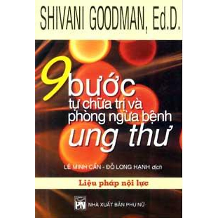 Sách 9 Bước Tự Chữa Trị Và Phòng Ngừa Bệnh Ung Thư