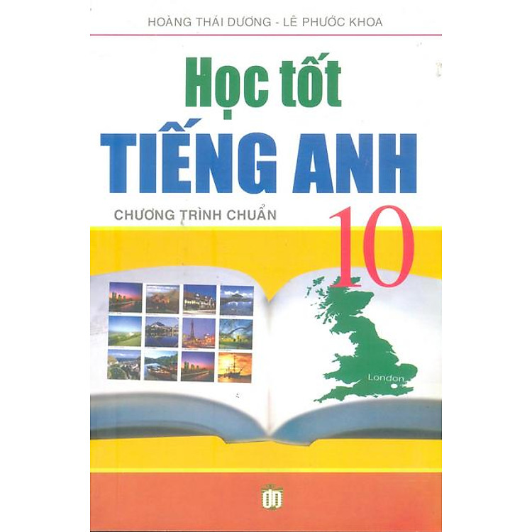 Sách Hướng Dẫn Học Tốt Tiếng Anh 10 (Cơ Bản)