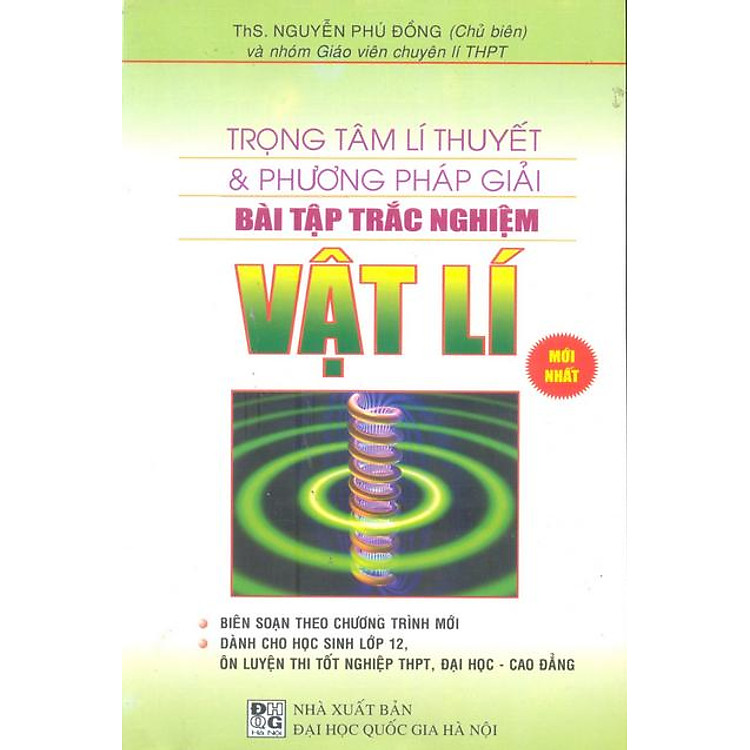 Sách Trọng Tâm Lí Thuyết & Phương Pháp Giải Bài Tập Trắc Nghiệm Vật Lý