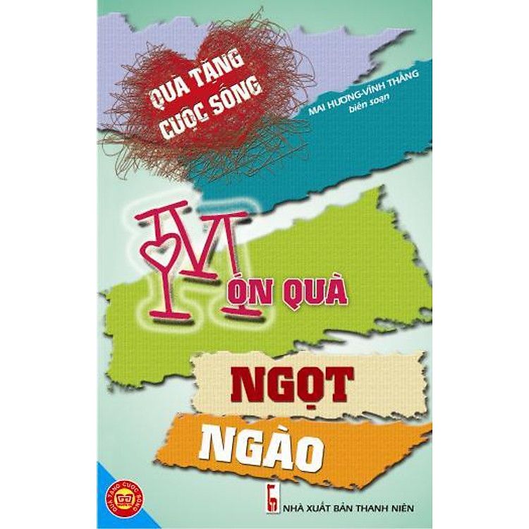 Sách Quà Tặng Cuộc Sống - Món Quà Ngọt Ngào (Tái Bản 2012)