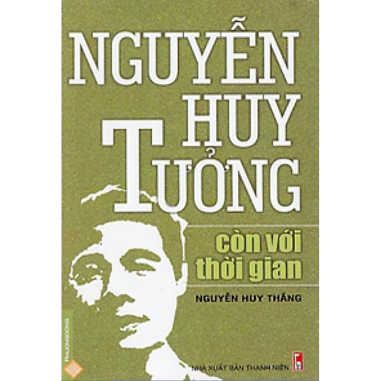 Sách Nguyễn Huy Tưởng Còn Với Thời Gian