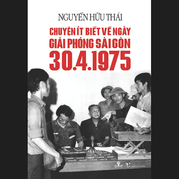 Sách Chuyện Ít Biết Về Ngày Giải Phóng Sài Gòn 30.4.1975