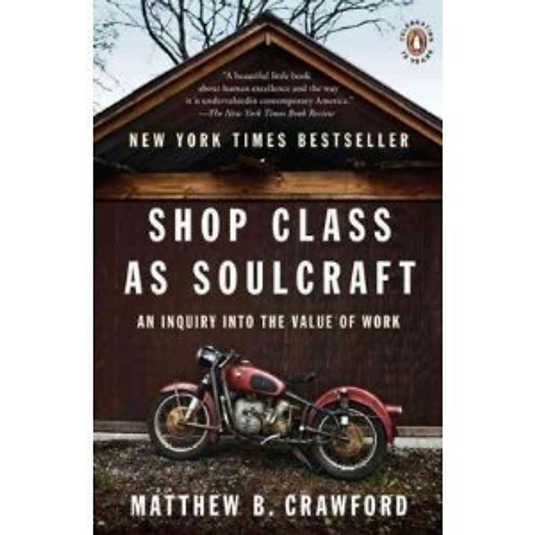 Sách Shop Class as Soulcraft: An Inquiry Into the Value of Work