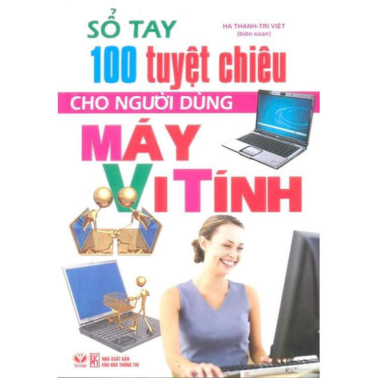 Sách Sổ Tay 100 Tuyệt Chiêu Cho Người Dùng Máy Vi Tính