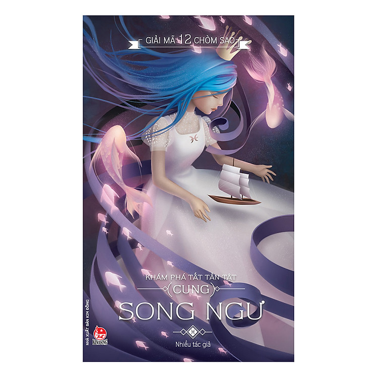 Sách Giải Mã 12 Chòm Sao - Song Ngư (Tái Bản 2017)