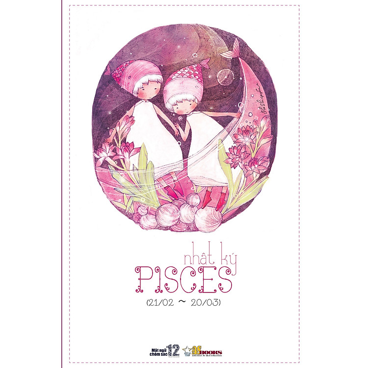 Sổ Tay 12 Cung Hoàng Đạo - Nhật Ký Song Ngư