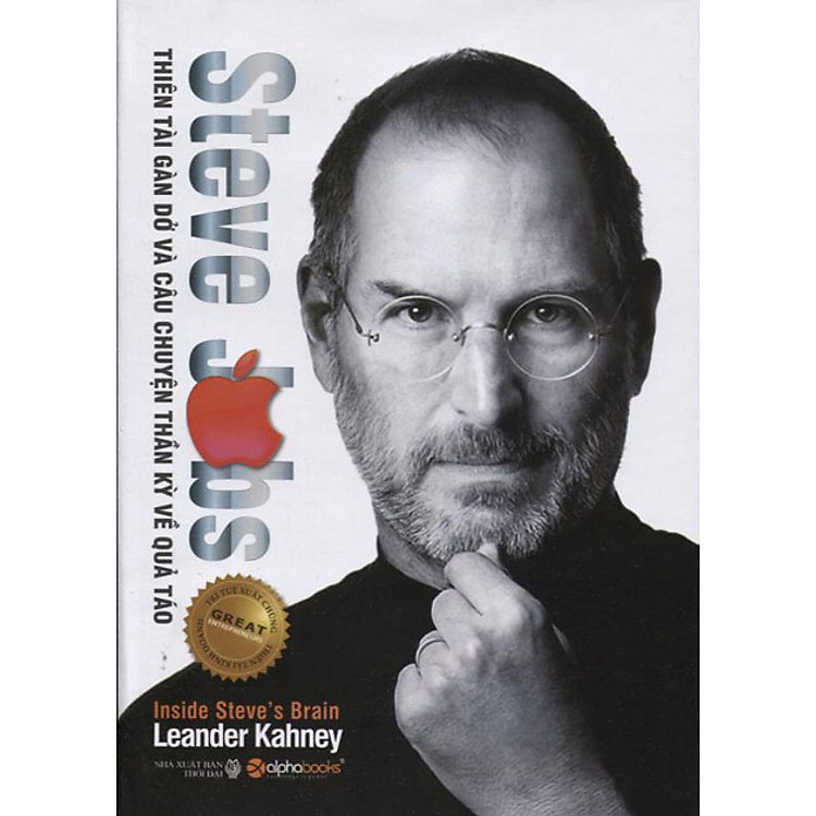 Sách Steve Jobs - Thiên Tài Gàn Dở và Câu Chuyện Thần Kỳ về Quả Táo (Inside Steve's Brain)
