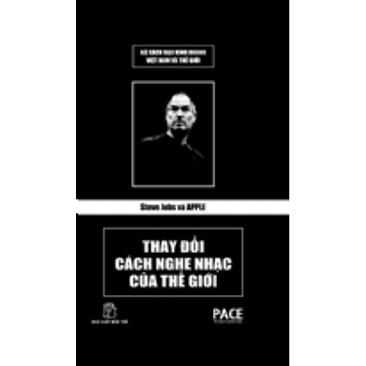 Sách Steve Jobs Và Apple - Thay Đổi Cách Nghe Nhạc Của Thế Giới