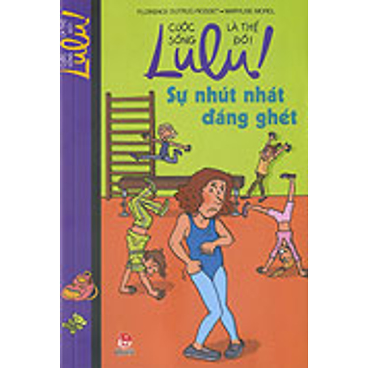 Sách Lulu! Cuộc Sống Là Thế Đó! - Sự Nhút Nhát Đáng Ghét