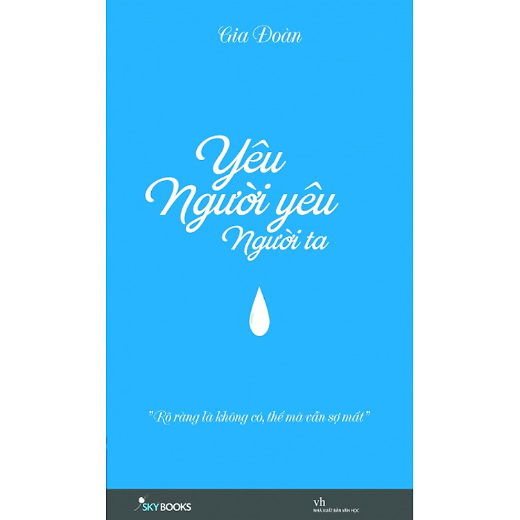 Sách Yêu Người Yêu Người Ta (Tái Bản 2014) - Tặng Kèm Phụ Bản Yêu Anh Hơn Người Anh Yêu