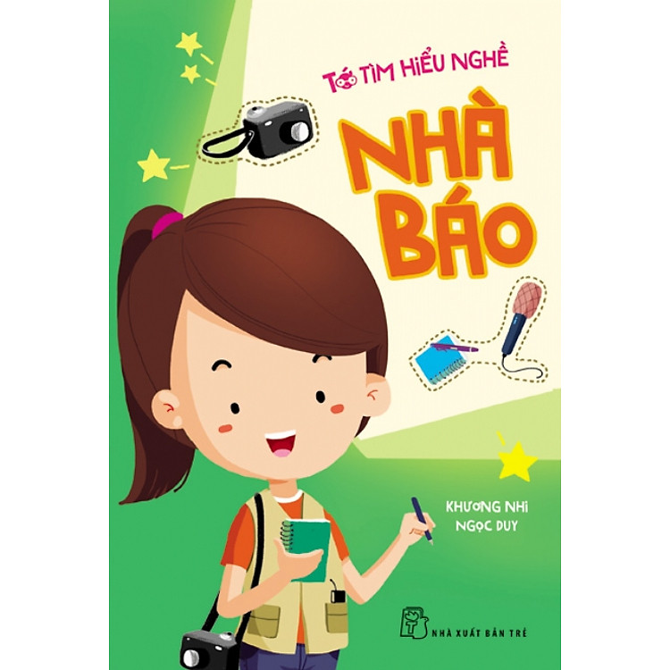 Sách Tớ Tìm Hiểu Nghề - Nhà Báo